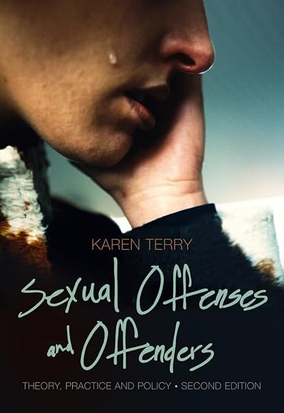 Cover of Sexual Offenses and Offenders: Theory, Practice, and Policy