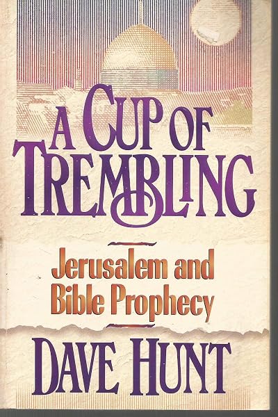 Cover of A Cup of Trembling: Jerusalem and Bible Prophecy