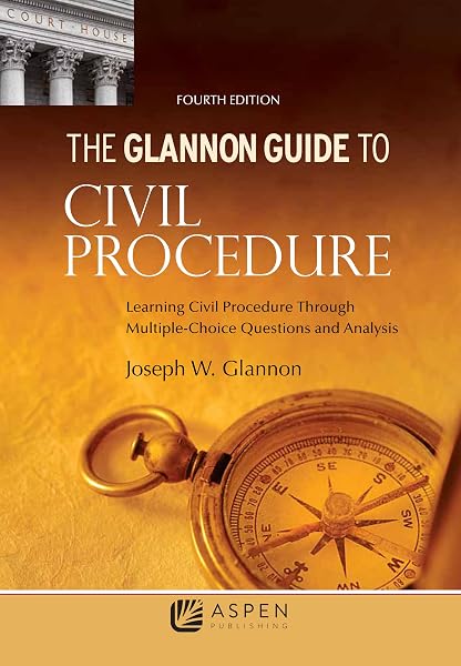 Cover of Glannon Guide to Civil Procedure: Learning Civil Procedure Through Multiple-Choice Questions and Analysis (Glannon Guides Series)