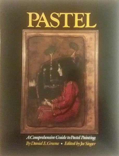 Cover of Pastel - A Comprehensive Guide to Pastel Painting