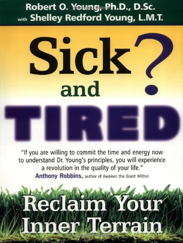 Cover of Sick and Tired?: Reclaim Your Inner Terrain