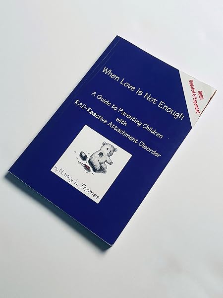 Cover of When Love Is Not Enough: A Guide to Parenting With RAD-Reactive Attachment Disorder