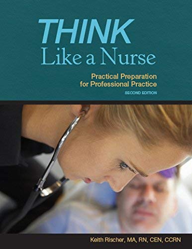 Cover of Think Like a Nurse: Practical Preparation for Professional Practice 2nd Edition