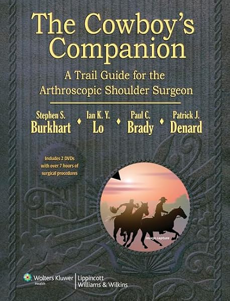 Cover of The Cowboy's Companion: A Trail Guide for the Arthroscopic Shoulder Surgeon