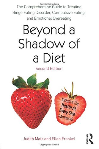 Cover of Beyond a Shadow of a Diet: The Comprehensive Guide to Treating Binge Eating Disorder, Compulsive Eating, and Emotional Overeating