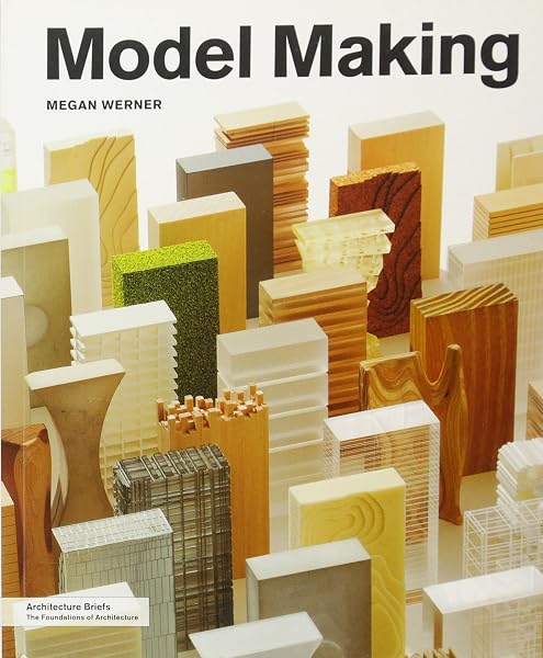 Cover of Architectural Model Building (The Architecture Brief Series)