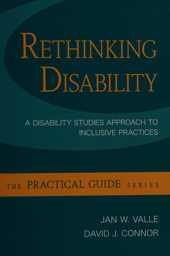 Cover of Rethinking Disability: A Disability Studies Approach to Inclusive Practices (A Practical Guide)