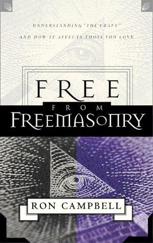 Cover of Free from Freemasonry: Understanding "the Craft" and How It Affects Those You Love