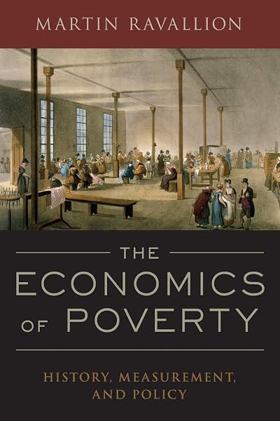 Cover of The Economics of Poverty: History, Measurement, and Policy