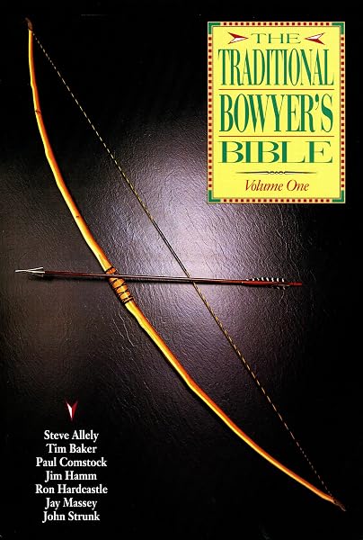 Cover of The Traditional Bowyer's Bible, Volume 1