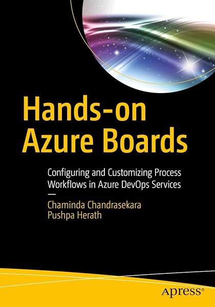 Cover of Hands-on Azure Boards: Configuring and Customizing Process Workflows in Azure DevOps Services