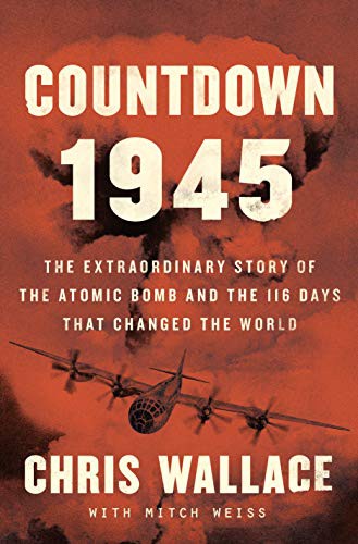 Cover of Countdown 1945: The Extraordinary Story of the 116 Days That Changed the World (Thorndike Press Large Print Nonfiction)