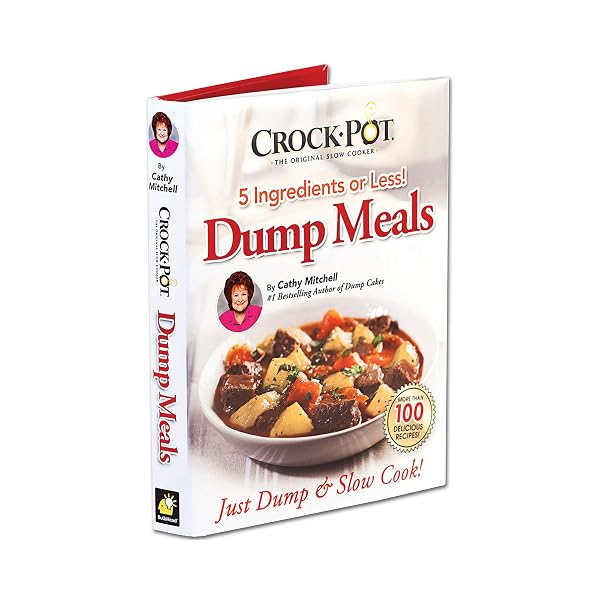 Cover of Crock Pot Dump Meals, 5 Ingredients or Less, Just Dump and Slow Cook