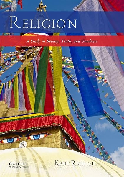 Cover of Religion: A Study in Beauty, Truth, and Goodness