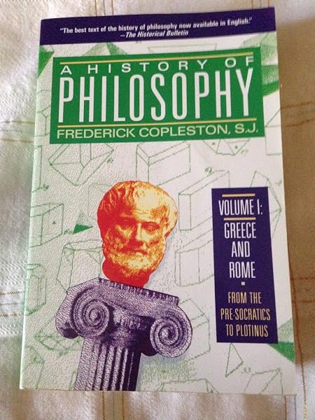 Cover of A History of Philosophy, Vol. 1: Greece and Rome From the Pre-Socratics to Plotinus Copleston, Frederick