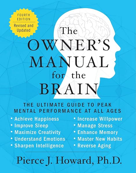 Cover of The Owner's Manual for the Brain (4th Edition): The Ultimate Guide to Peak Mental Performance at All Ages – A Practical Neuroscience Resource for Daily Applications and Wellbeing