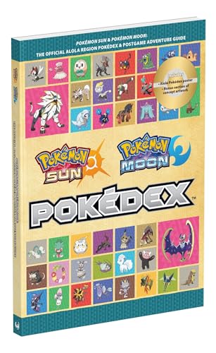 Cover of Pokémon Sun and Pokémon Moon: The Official Alola Region Pokédex & Postgame Adventure Guide (Prima Official Game Guides: Pokemon)